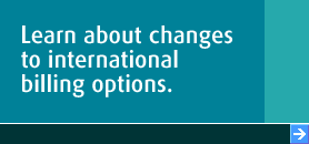 Learn about changes to international billing options.