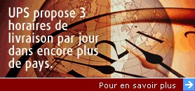 UPS propose 3 horaires de livraison par jour dans encore plus de pays.